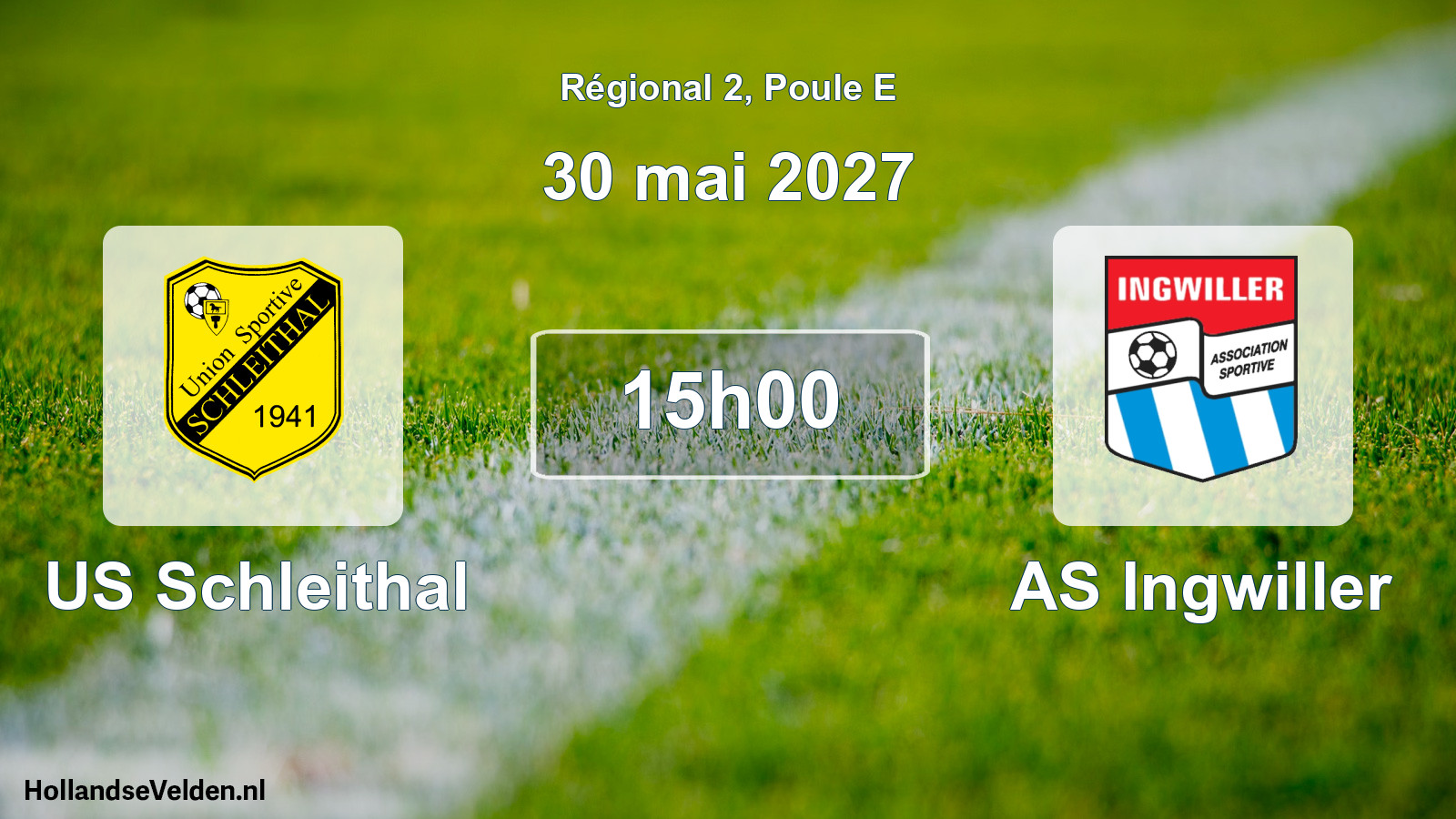 Scheduled Match: US Schleithal - AS Ingwiller (30 May 2027)
