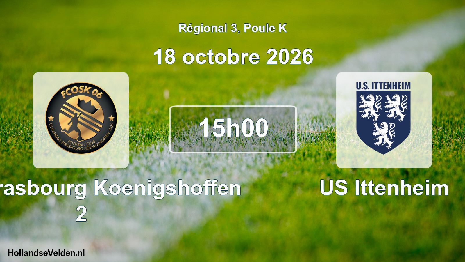 Match programmé: FCO Strasbourg Koenigshoffen 2 - US Ittenheim (18 octobre 2026)