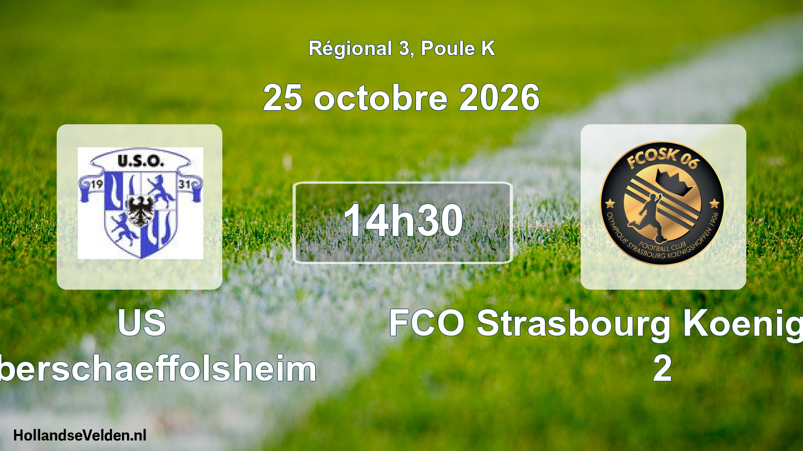 Scheduled Match: US Oberschaeffolsheim - FCO Strasbourg Koenigshoffen 2 (25 October 2026)
