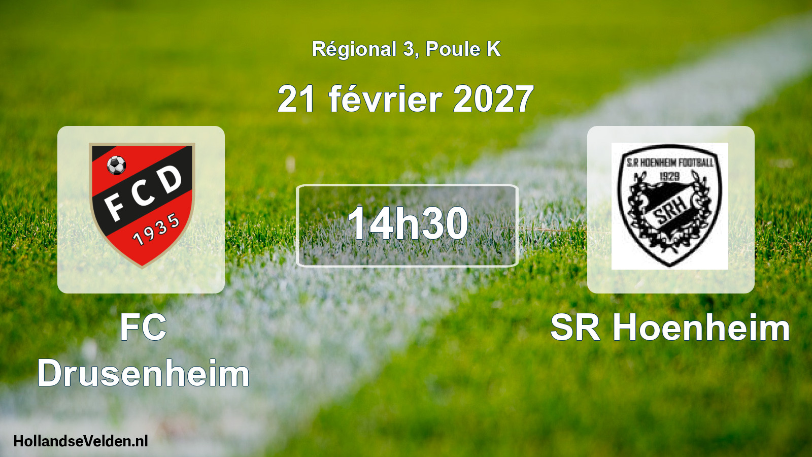 Match programmé: FC Drusenheim - SR Hoenheim (21 février 2027)