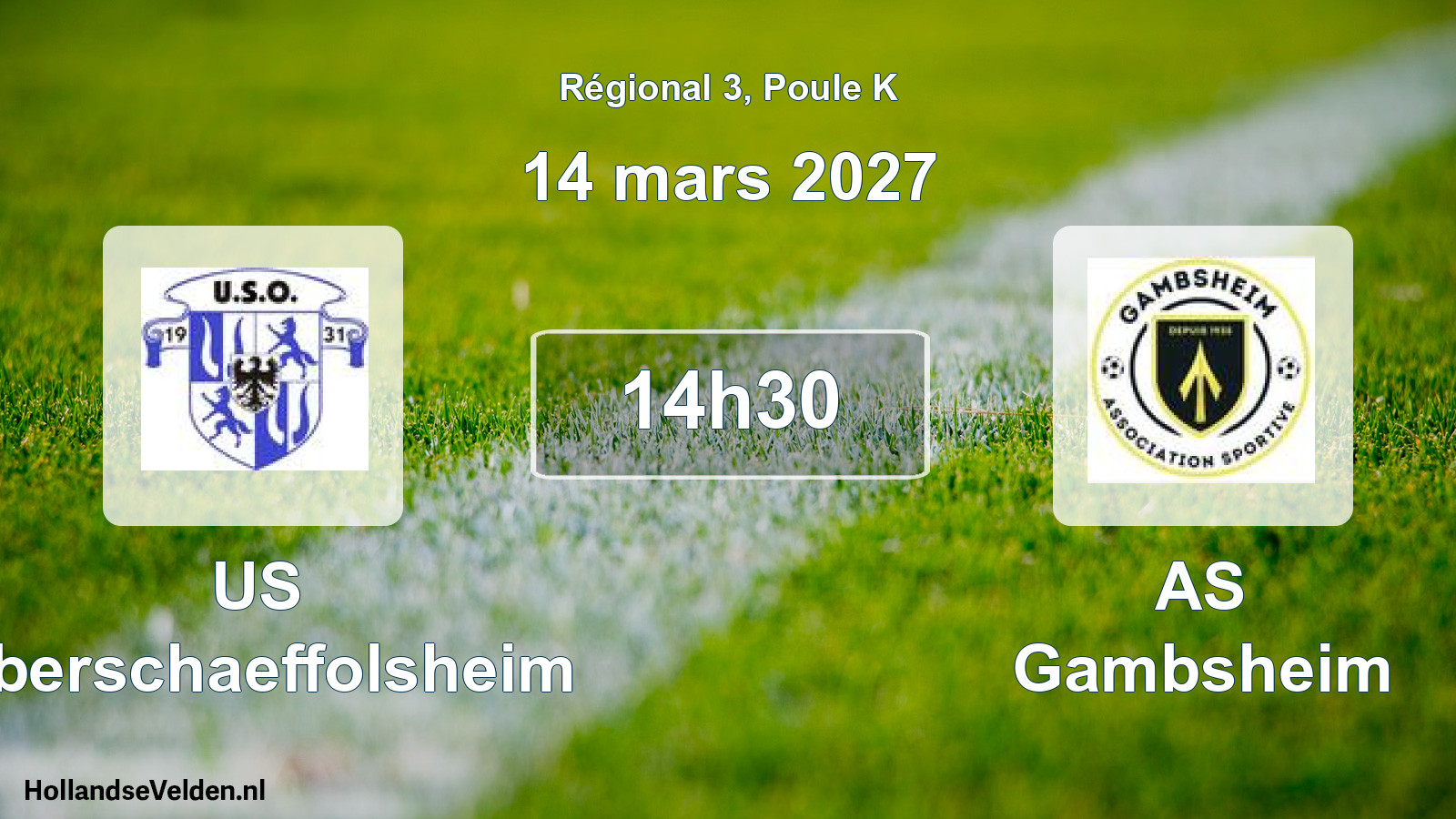 Scheduled Match: US Oberschaeffolsheim - AS Gambsheim (14 March 2027)
