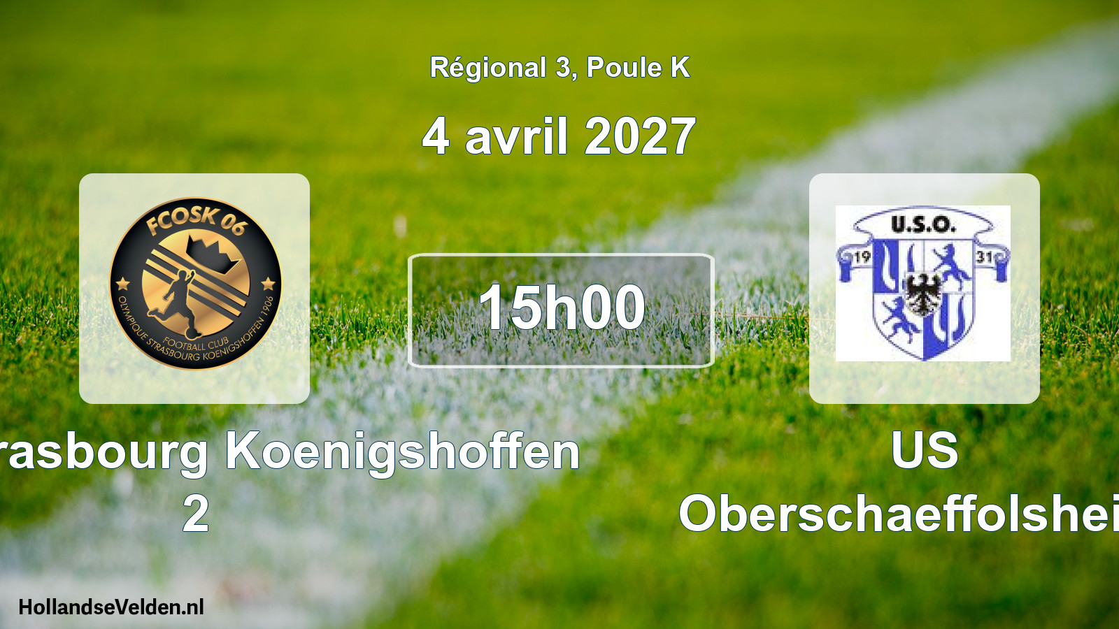 Match programmé: FCO Strasbourg Koenigshoffen 2 - US Oberschaeffolsheim (4 avril 2027)