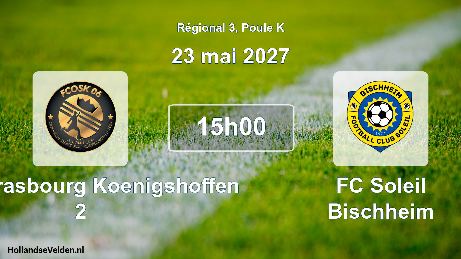 Match programmé: FCO Strasbourg Koenigshoffen 2 - FC Soleil Bischheim (23 mai 2027)