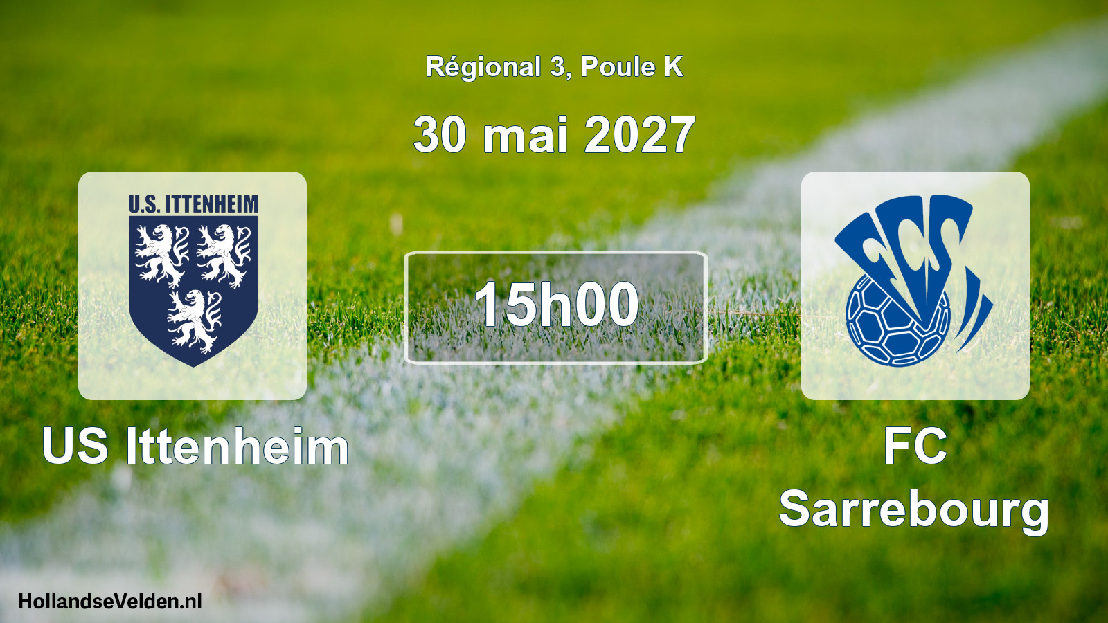 Match programmé: US Ittenheim - FC Sarrebourg (30 mai 2027)
