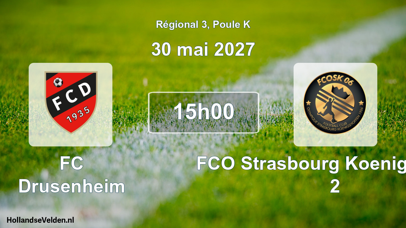 Match programmé: FC Drusenheim - FCO Strasbourg Koenigshoffen 2 (30 mai 2027)