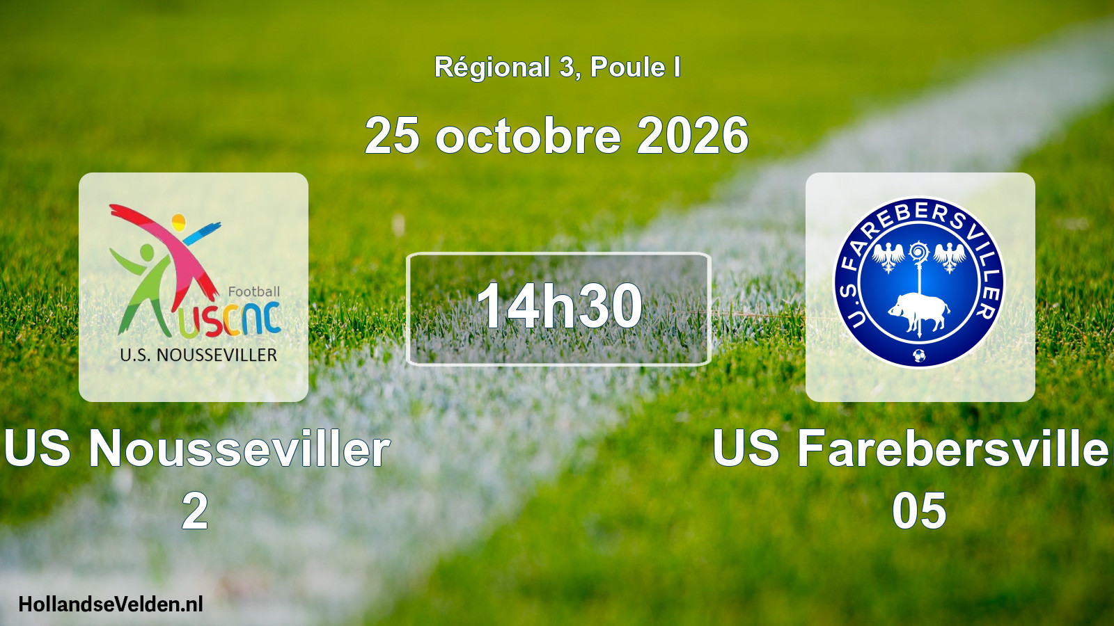 Match programmé: US Nousseviller 2 - US Farebersviller 05 (25 octobre 2026)