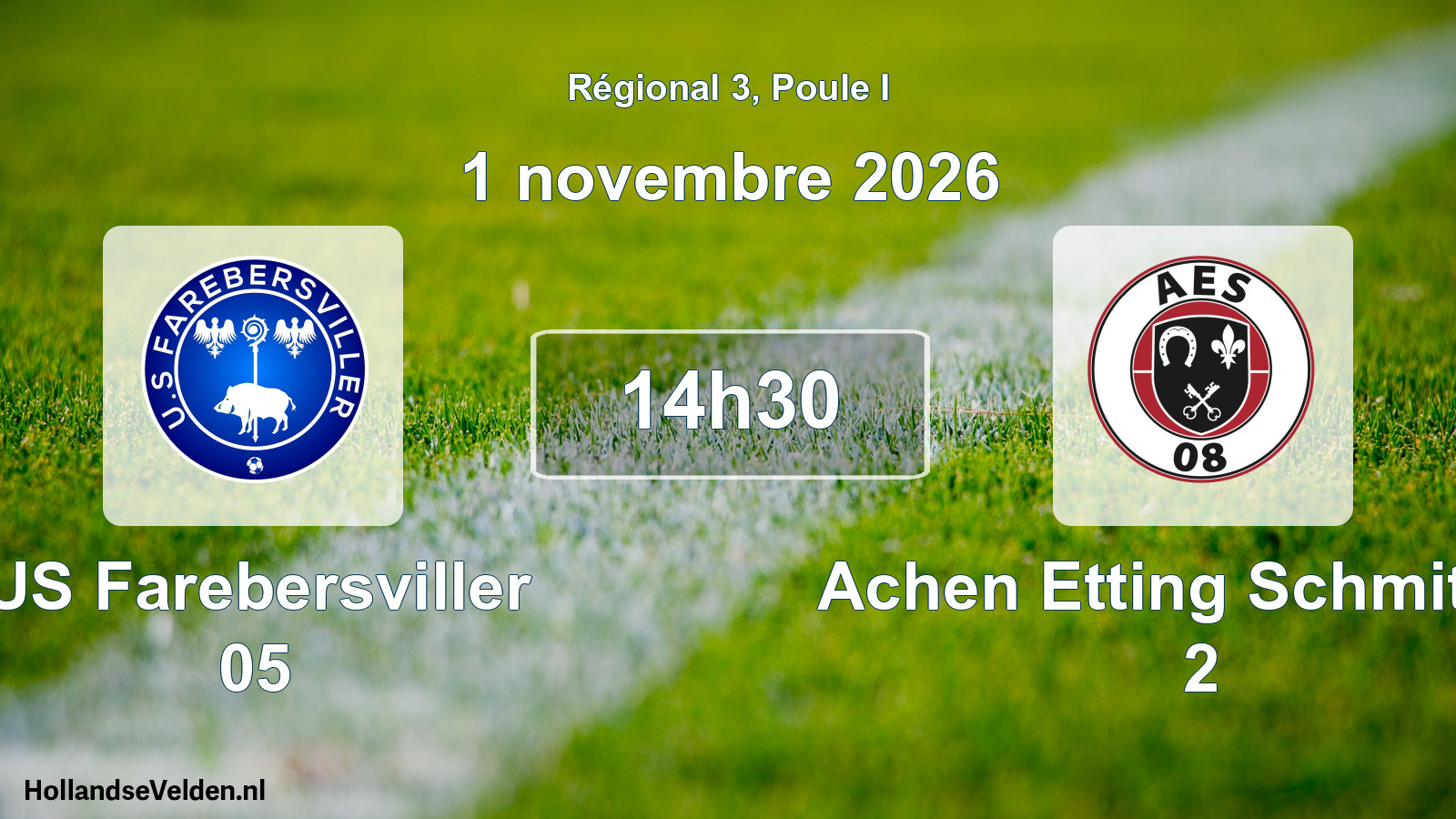 Match programmé: US Farebersviller 05 - Achen Etting Schmitt 08 2 (1 novembre 2026)