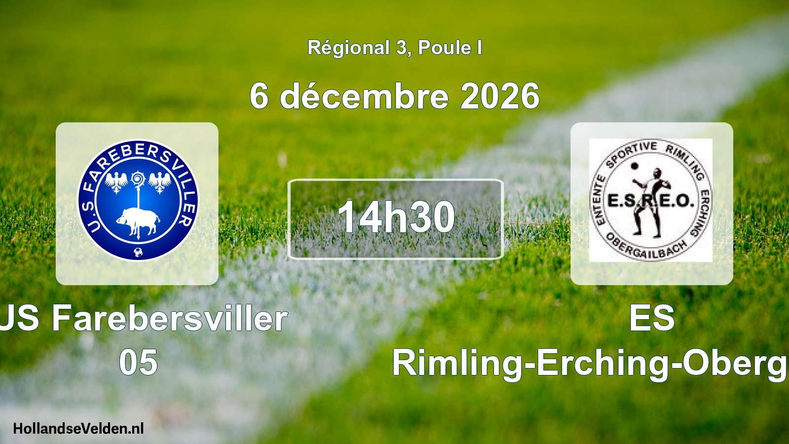 Scheduled Match: US Farebersviller 05 - ES Rimling-Erching-Obergailbach (6 December 2026)