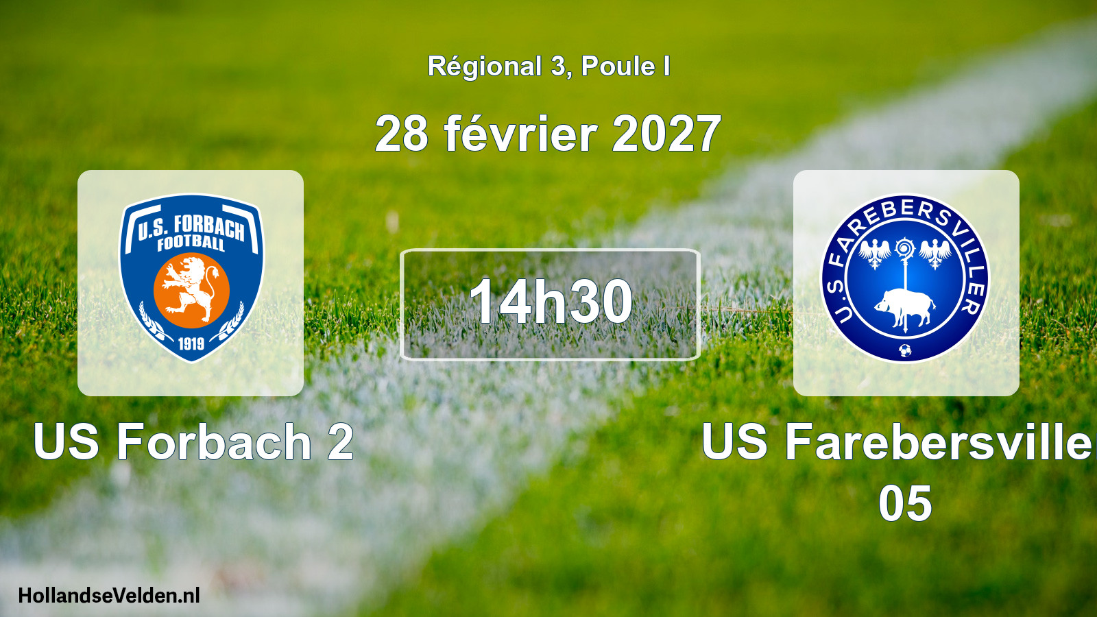 Geplande wedstrijd: US Forbach 2 - US Farebersviller 05 (28 februari 2027)