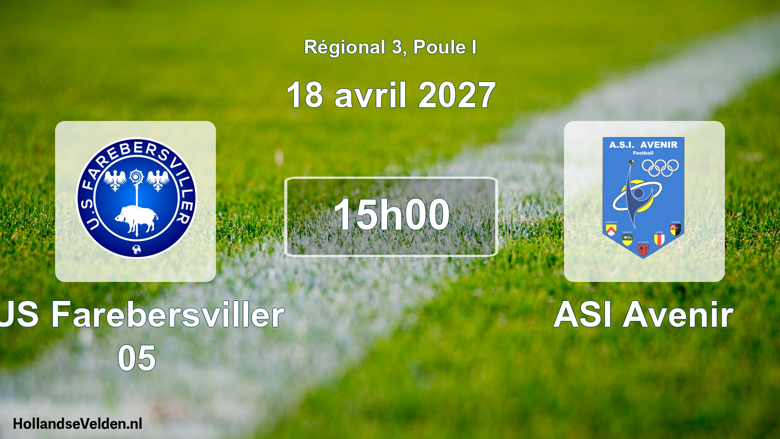 Scheduled Match: US Farebersviller 05 - ASI Avenir (18 April 2027)