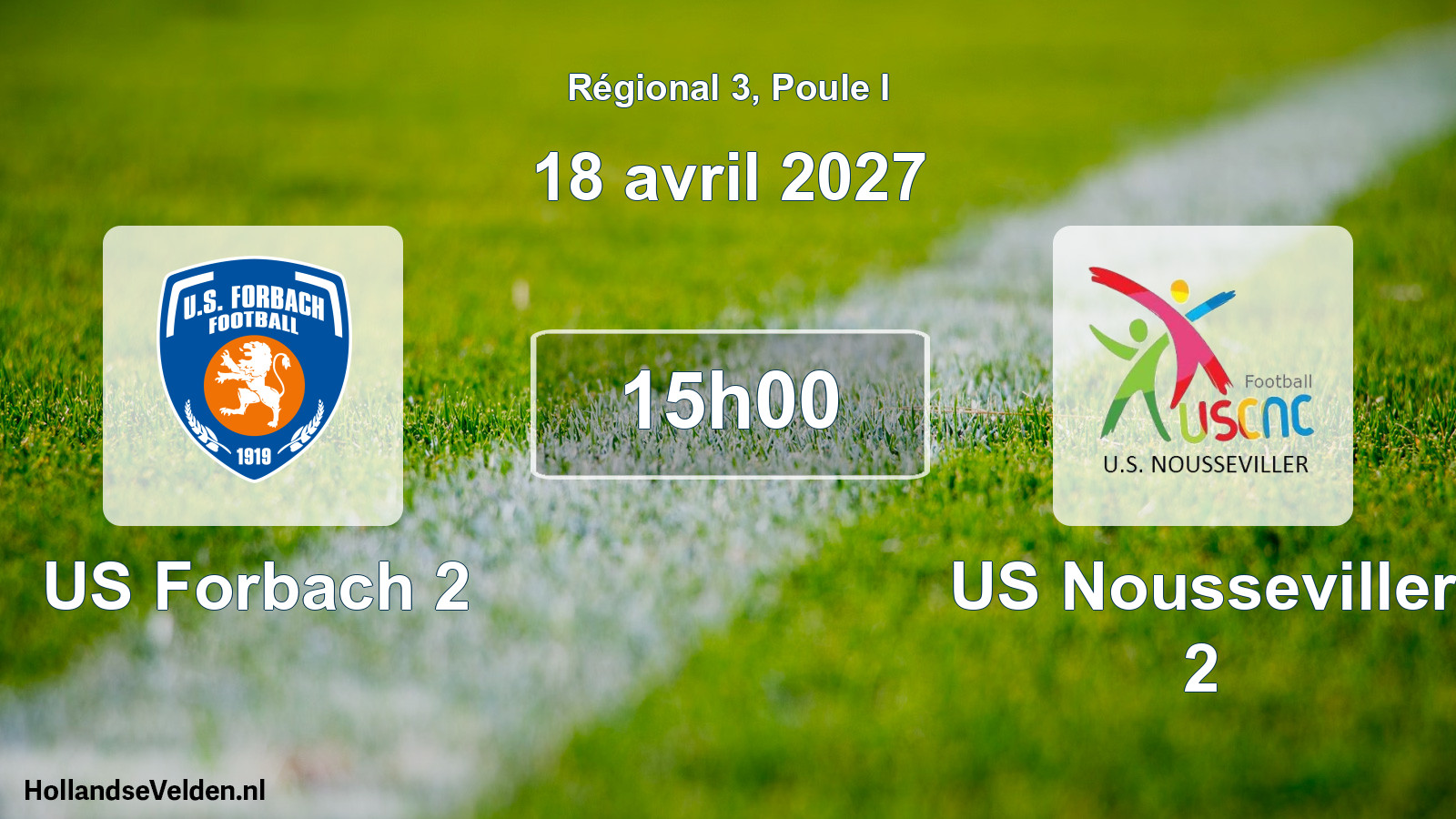 Scheduled Match: US Forbach 2 - US Nousseviller 2 (18 April 2027)