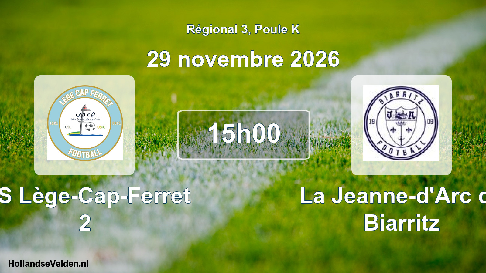 Match programmé: US Lège-Cap-Ferret 2 - La Jeanne-d'Arc de Biarritz (29 novembre 2026)
