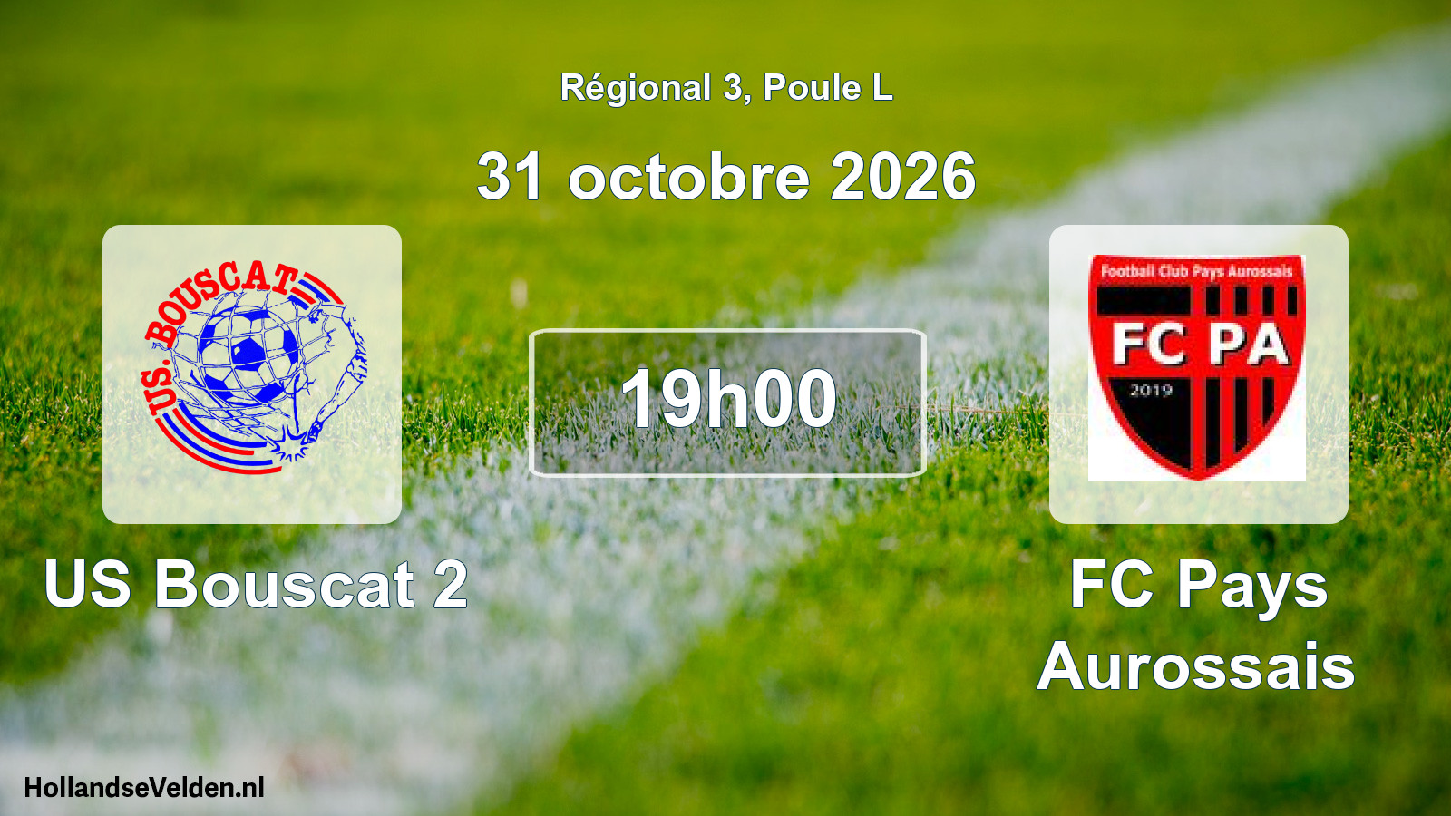 Scheduled Match: US Bouscat 2 - FC Pays Aurossais (31 October 2026)
