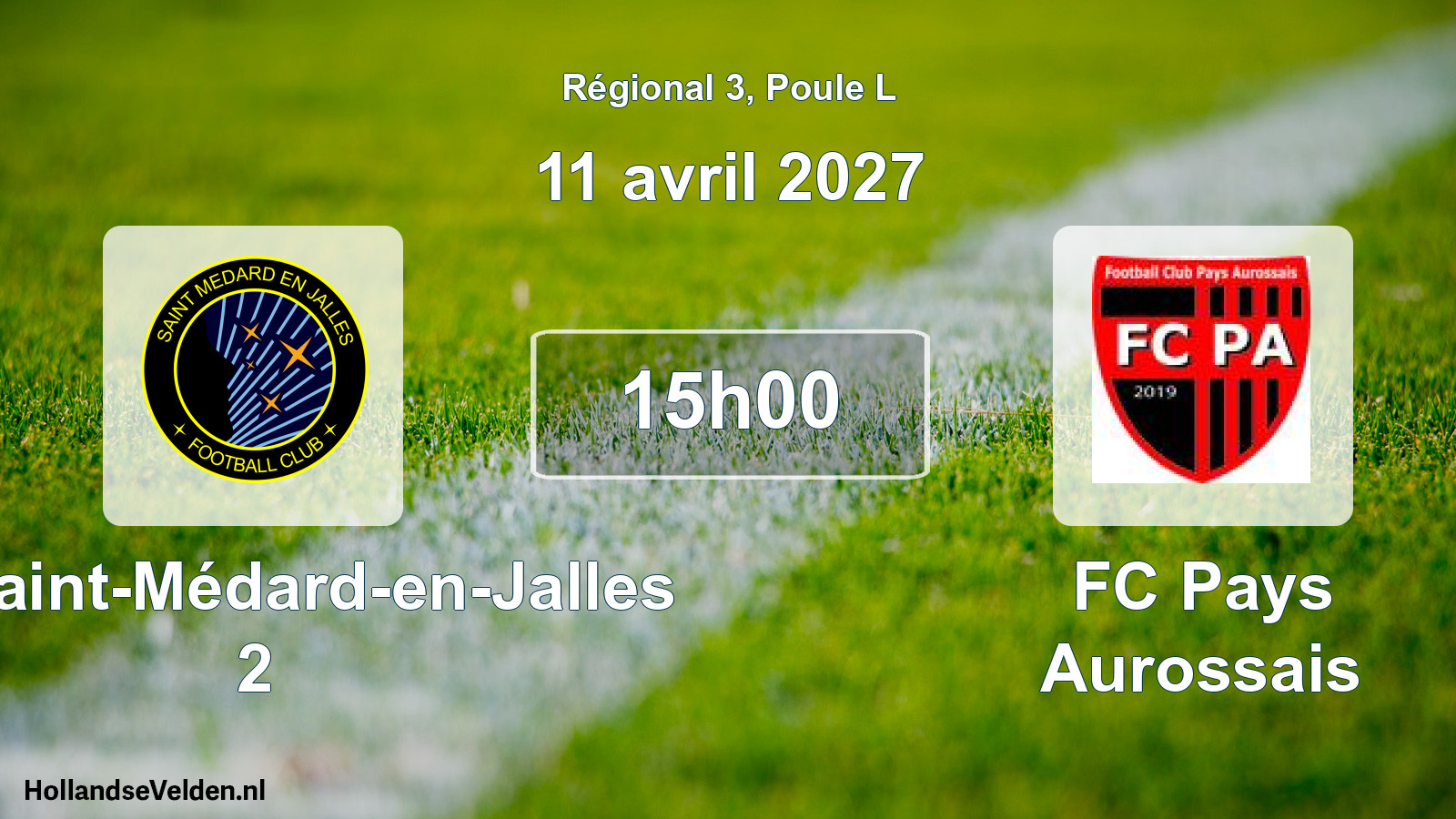 Scheduled Match: FC Saint-Médard-en-Jalles 2 - FC Pays Aurossais (11 April 2027)