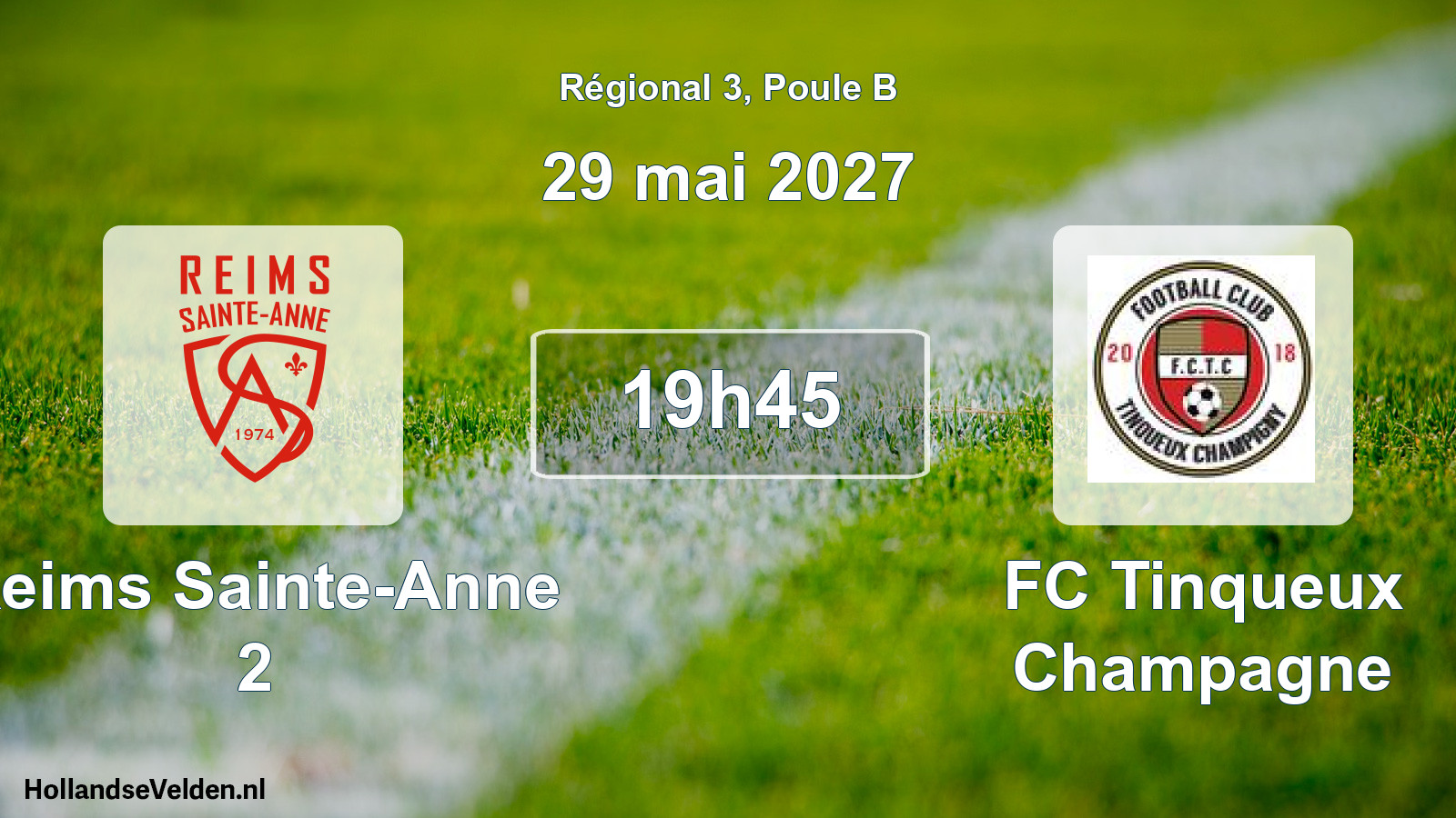 Scheduled Match: Reims Sainte-Anne 2 - FC Tinqueux Champagne (29 May 2027)