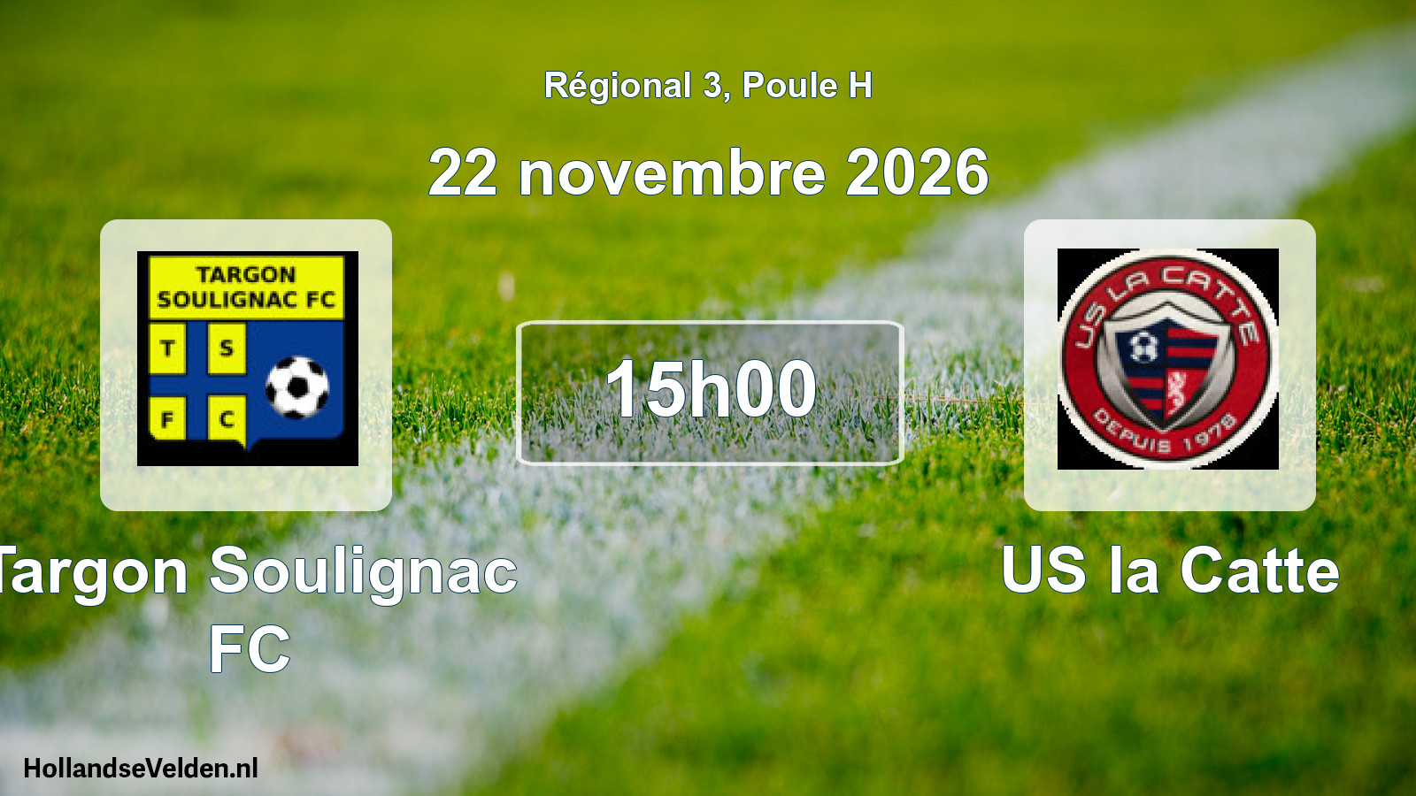 Match programmé: Targon Soulignac FC - US la Catte (22 novembre 2026)
