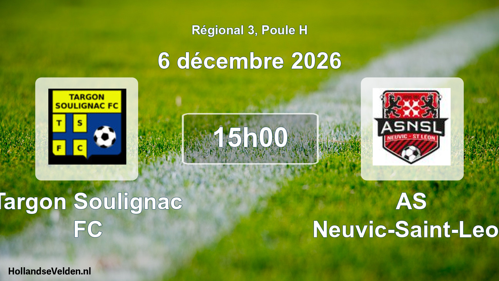 Match programmé: Targon Soulignac FC - AS Neuvic-Saint-Leon (6 décembre 2026)