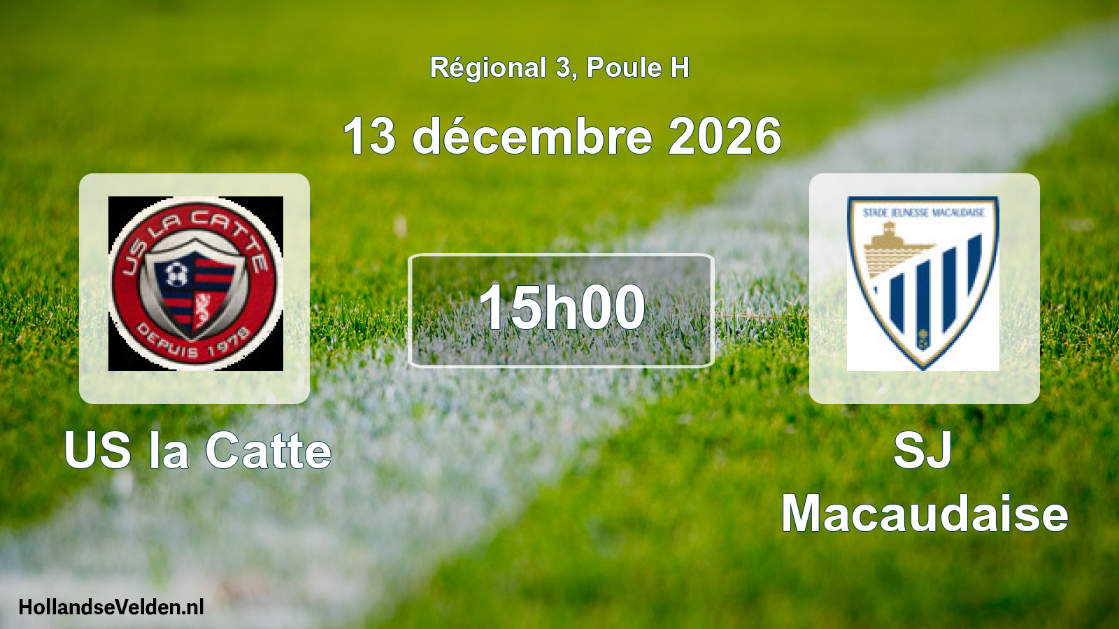 Match programmé: US la Catte - SJ Macaudaise (13 décembre 2026)