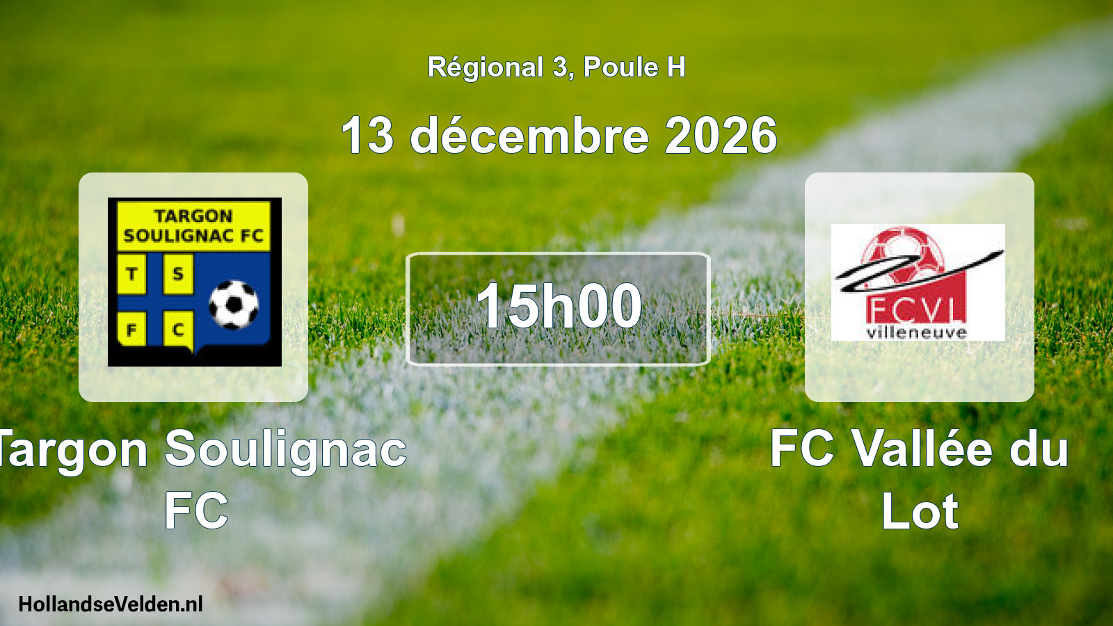 Scheduled Match: Targon Soulignac FC - FC Vallée du Lot (13 December 2026)