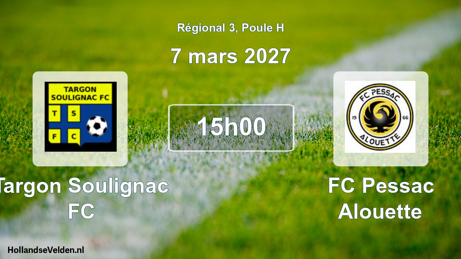 Scheduled Match: Targon Soulignac FC - FC Pessac Alouette (7 March 2027)