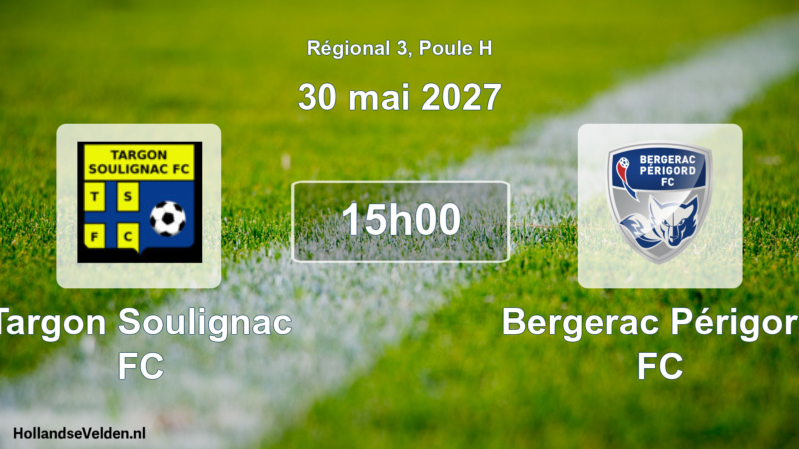 Scheduled Match: Targon Soulignac FC - Bergerac Périgord FC (30 May 2027)