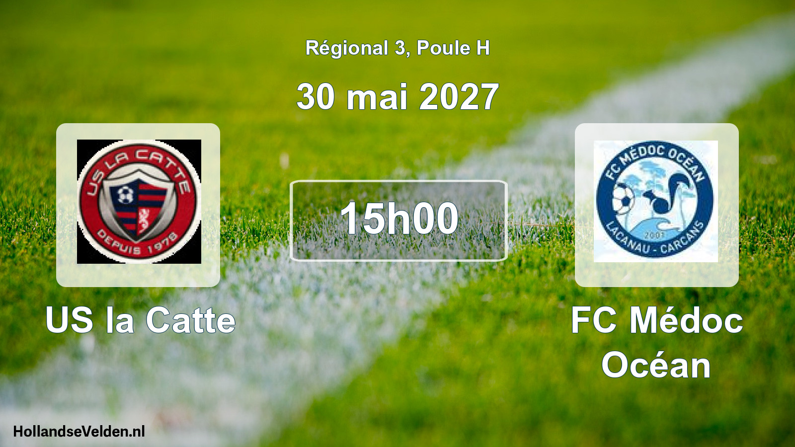 Scheduled Match: US la Catte - FC Médoc Océan (30 May 2027)