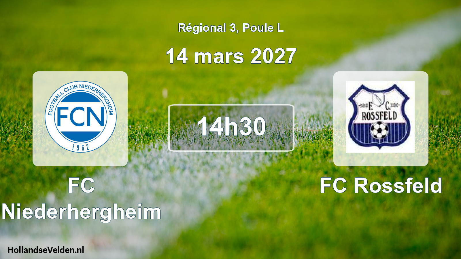 Scheduled Match: FC Niederhergheim - FC Rossfeld (14 March 2027)