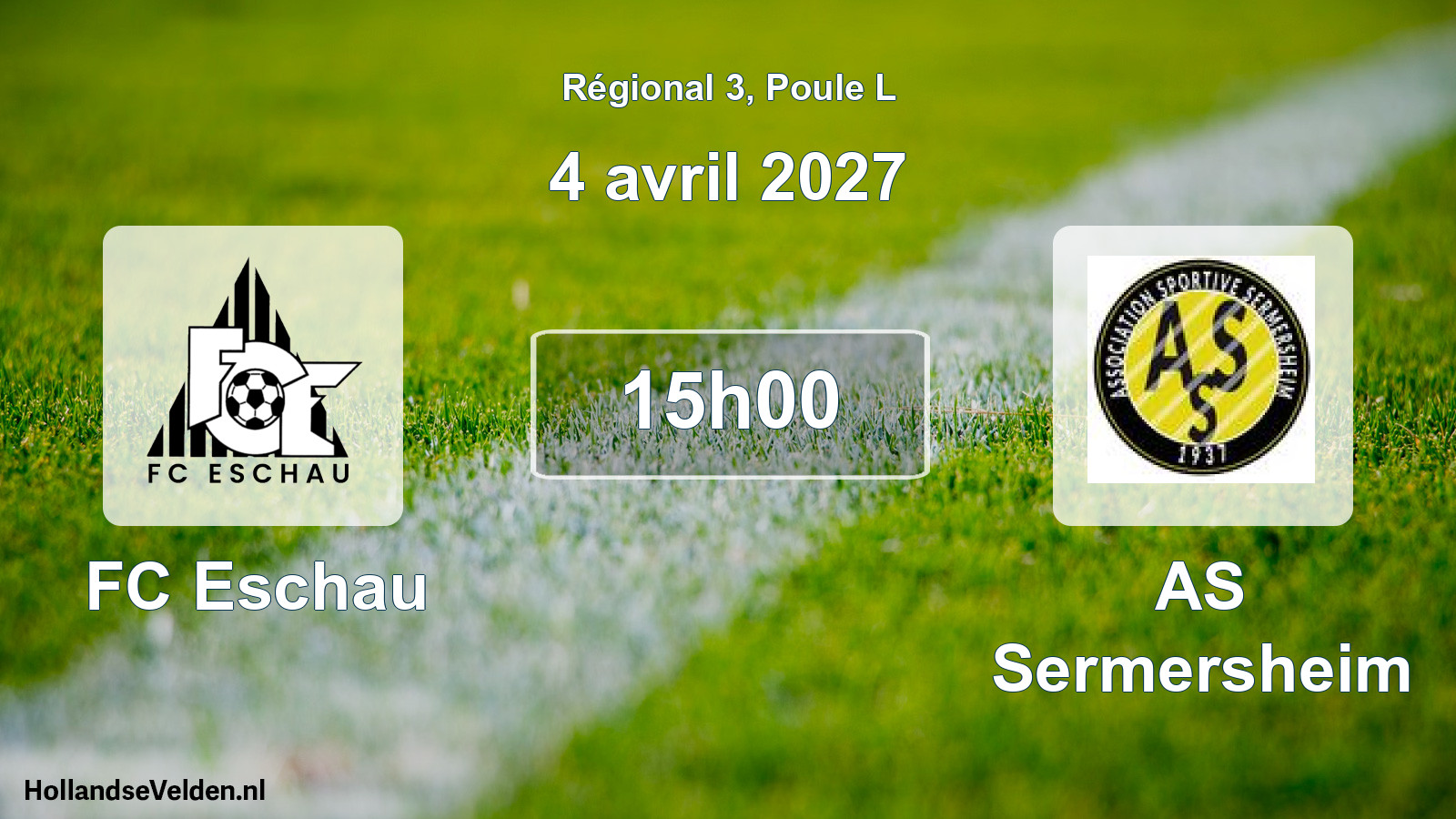 Geplande wedstrijd: FC Eschau - AS Sermersheim (4 april 2027)