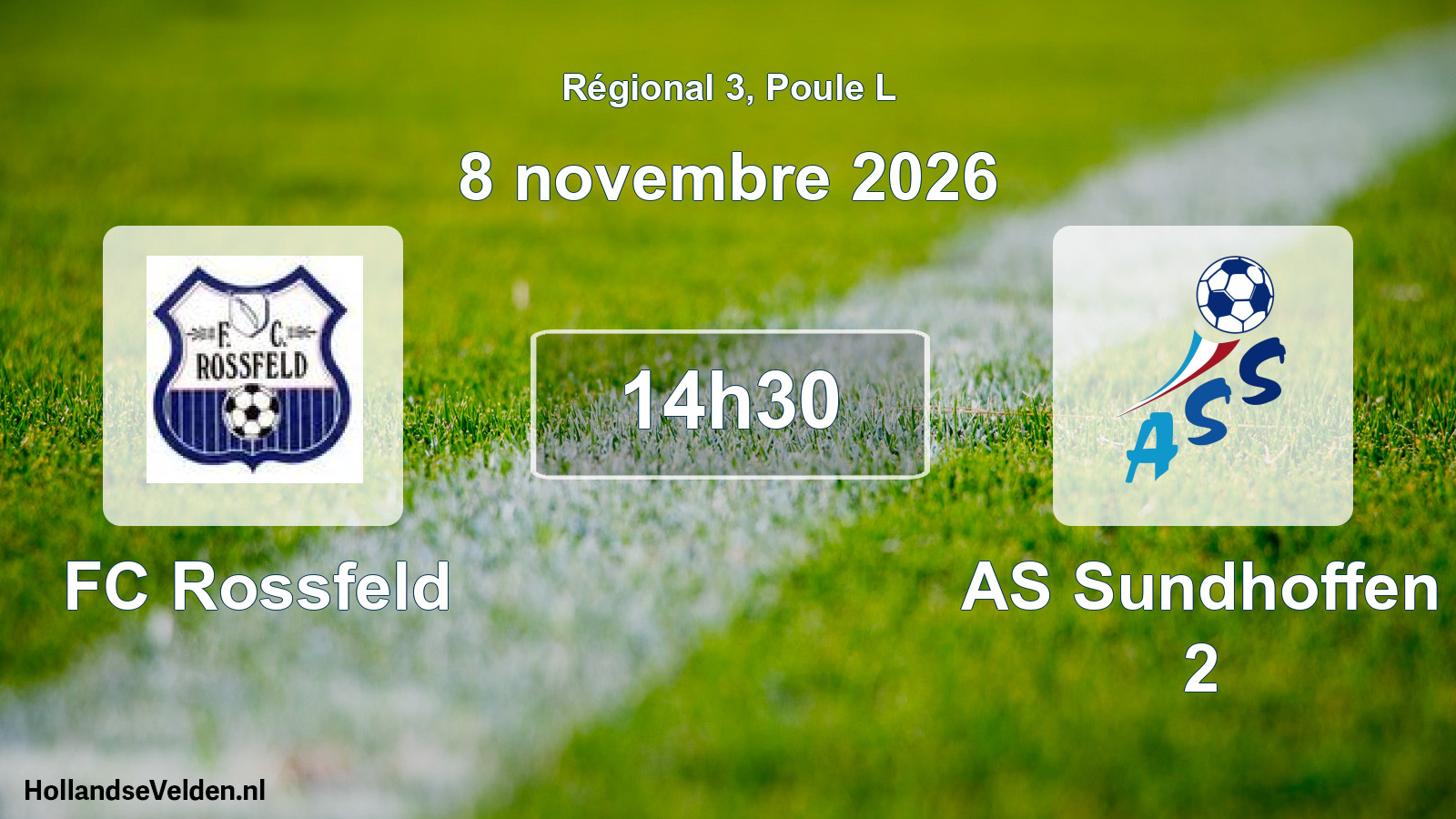 Match programmé: FC Rossfeld - AS Sundhoffen 2 (8 novembre 2026)