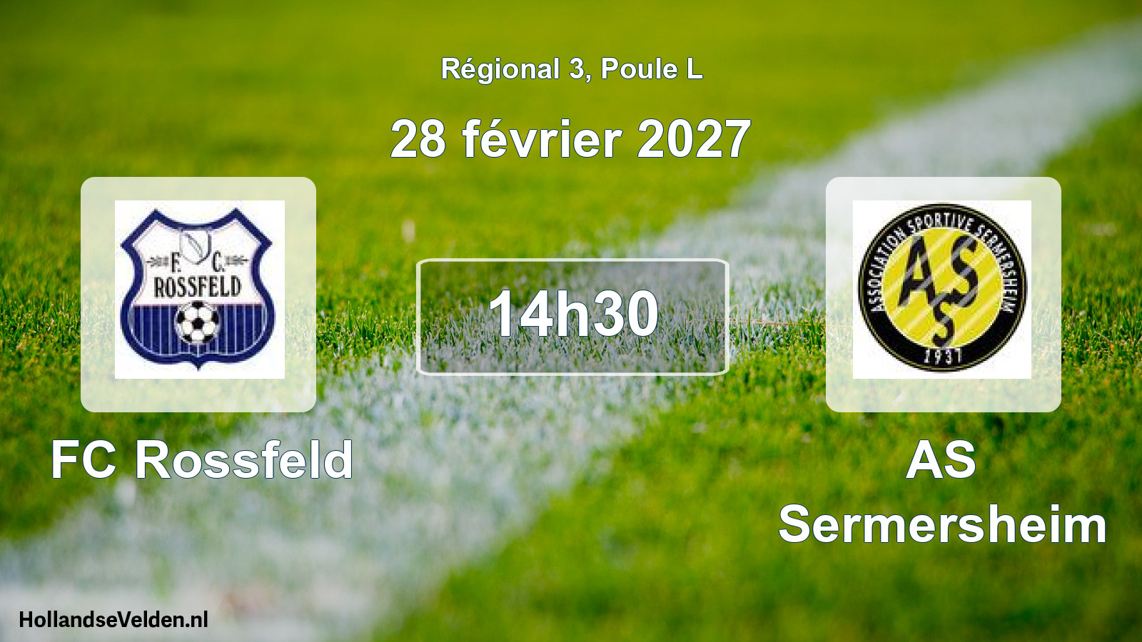 Scheduled Match: FC Rossfeld - AS Sermersheim (28 February 2027)