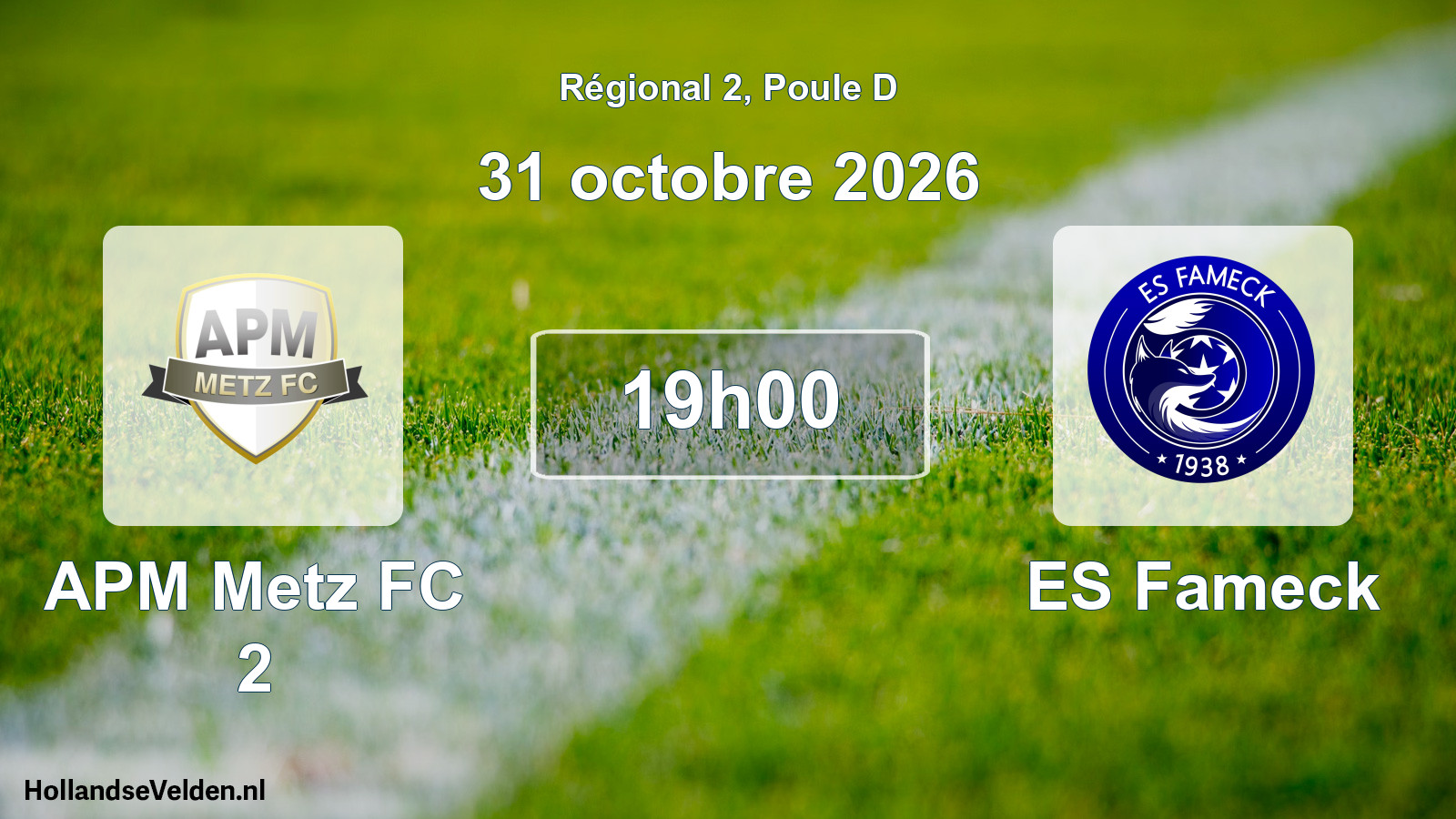 Match programmé: APM Metz FC 2 - ES Fameck (31 octobre 2026)
