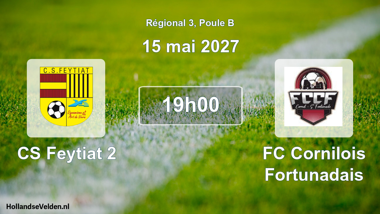 Scheduled Match: CS Feytiat 2 - FC Cornilois Fortunadais (15 May 2027)