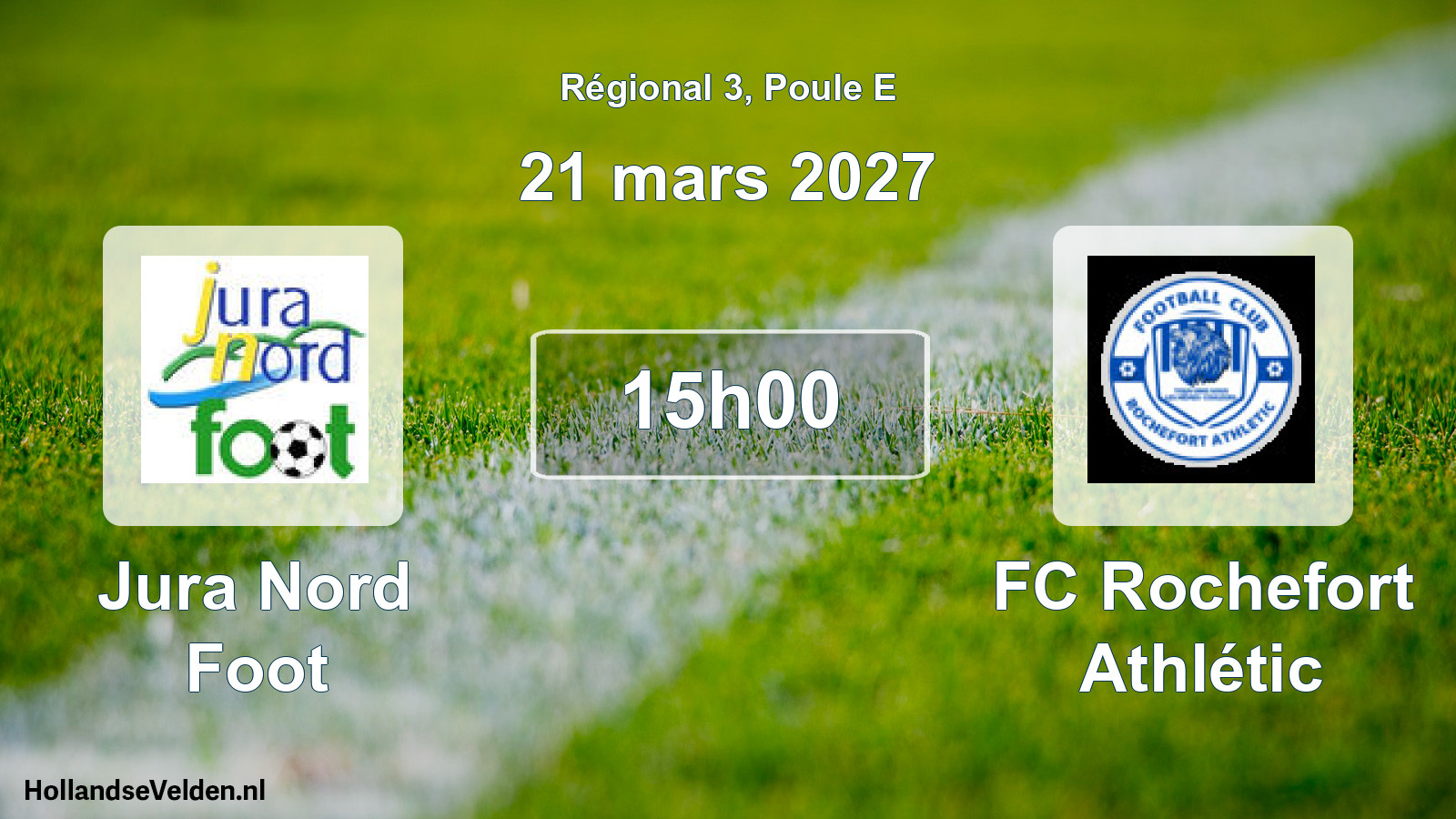 Scheduled Match: Jura Nord Foot - FC Rochefort Athlétic (21 March 2027)