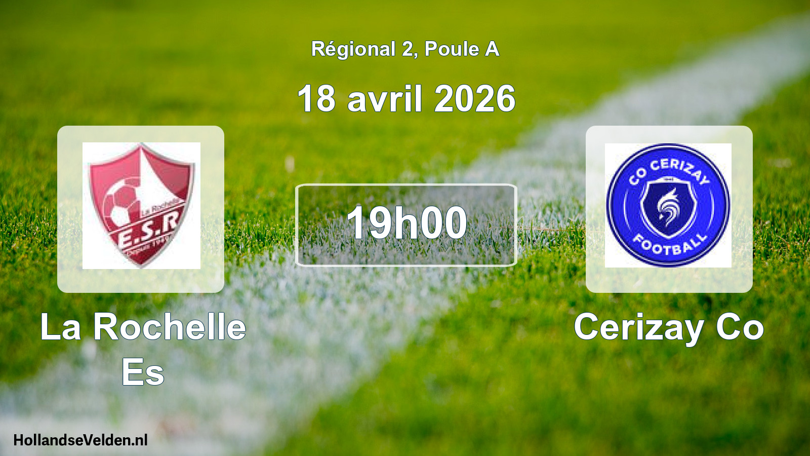 Geplande wedstrijd: La Rochelle Es - Cerizay Co (18 avril 2026)