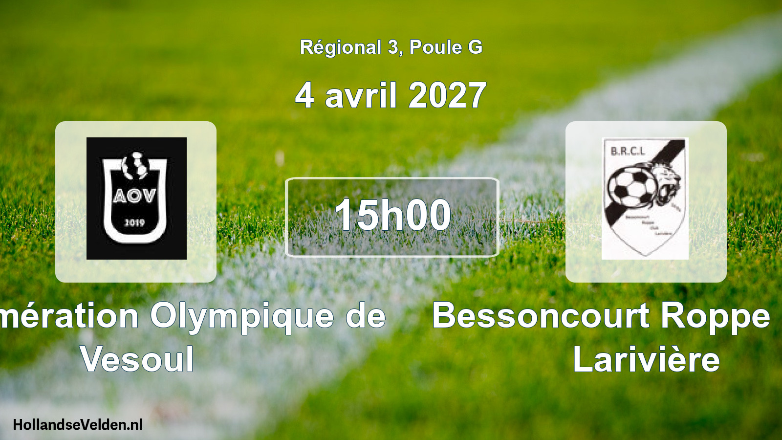 Scheduled Match: Agglomération Olympique de Vesoul - Bessoncourt Roppe Club Larivière (4 April 2027)