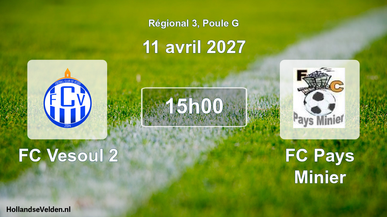 Scheduled Match: FC Vesoul 2 - FC Pays Minier (11 April 2027)