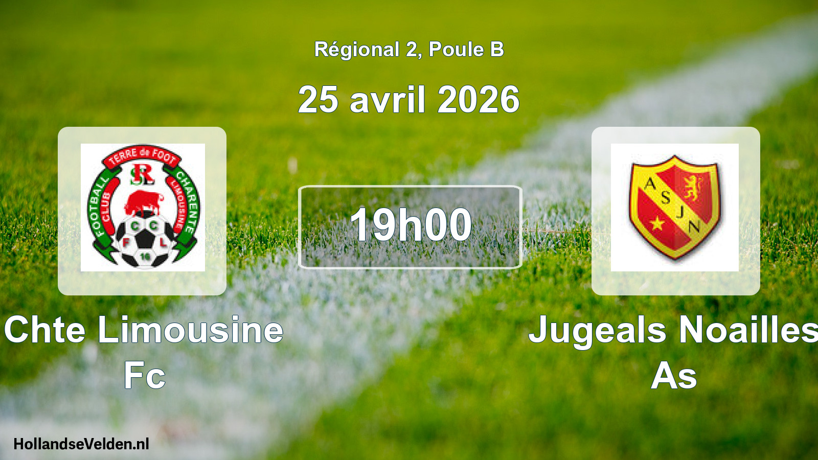 Geplande wedstrijd: Chte Limousine Fc - Jugeals Noailles As (25 avril 2026)