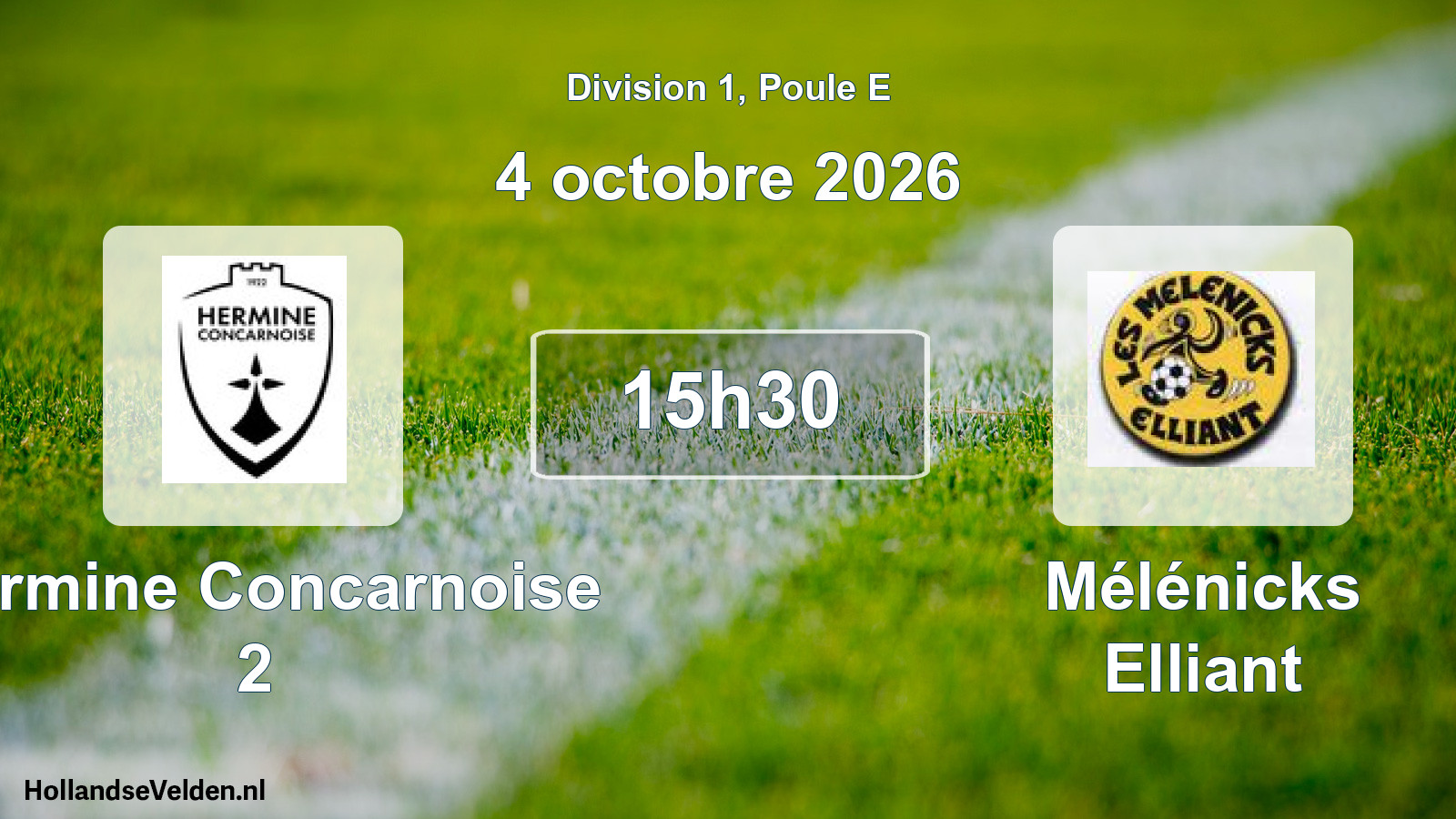 Scheduled Match: Hermine Concarnoise 2 - Mélénicks Elliant (4 October 2026)