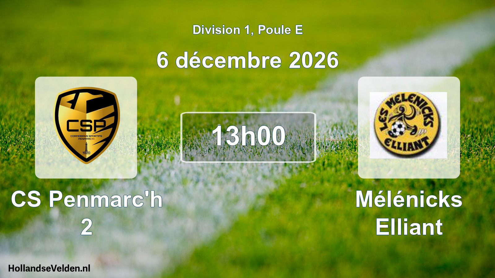 Scheduled Match: CS Penmarc'h 2 - Mélénicks Elliant (6 December 2026)