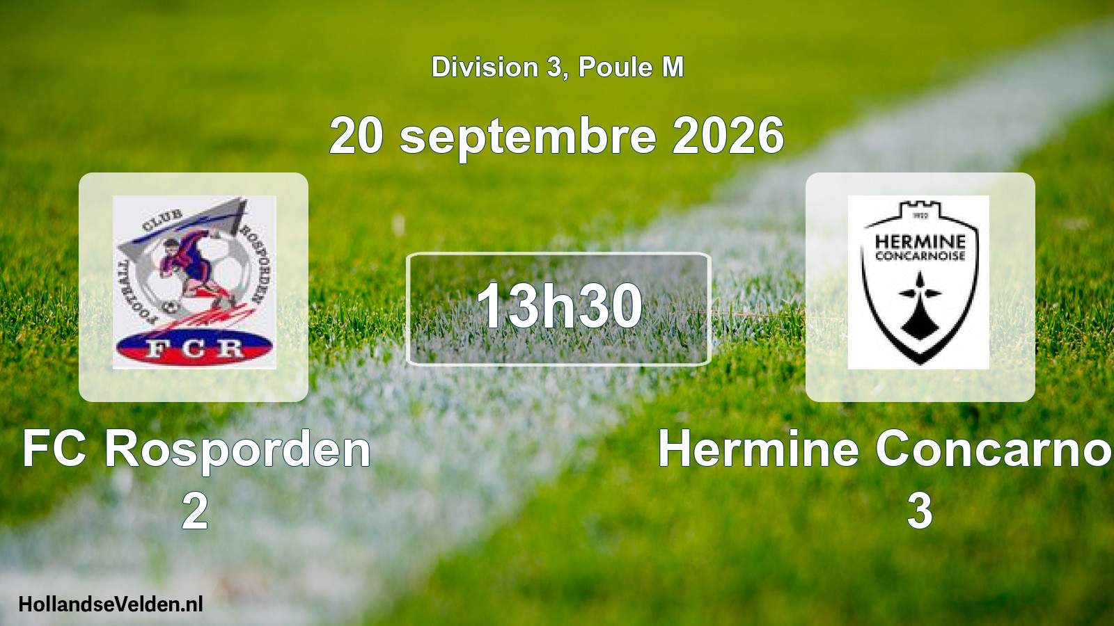 Scheduled Match: FC Rosporden 2 - Hermine Concarnoise 3 (20 September 2026)