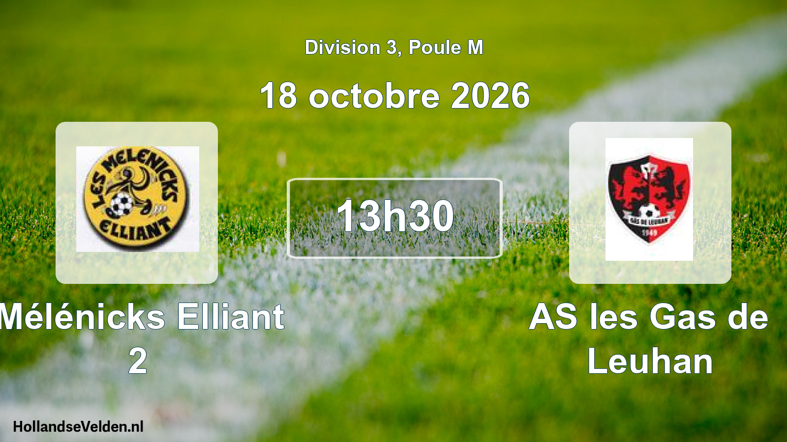 Scheduled Match: Mélénicks Elliant 2 - AS les Gas de Leuhan (18 October 2026)