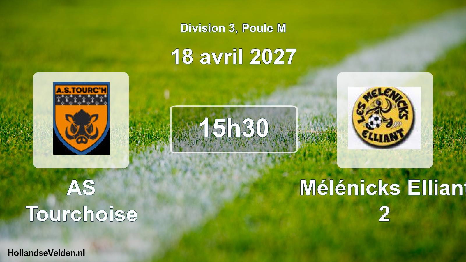 Match programmé: AS Tourchoise - Mélénicks Elliant 2 (18 avril 2027)