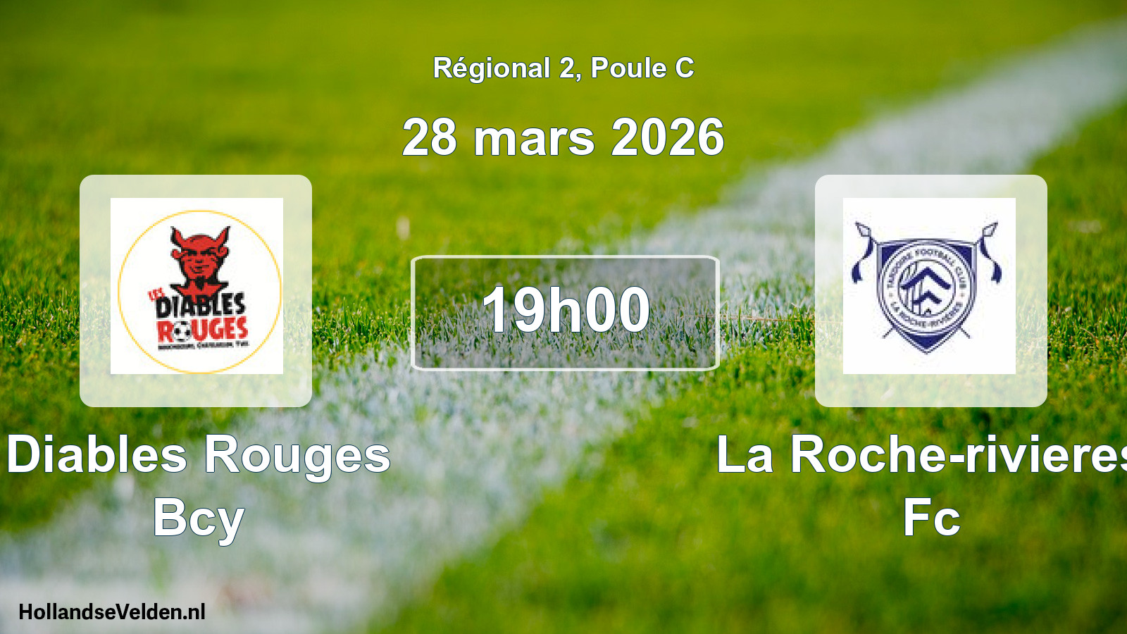 Scheduled Match: Diables Rouges Bcy - La Roche-rivieres Fc (28 March 2026)