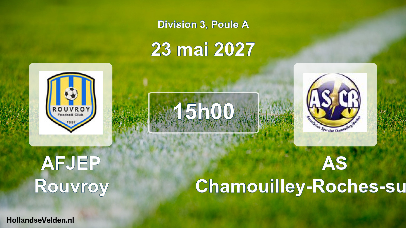 Scheduled Match: AFJEP Rouvroy - AS Chamouilley-Roches-sur-Marne (23 May 2027)