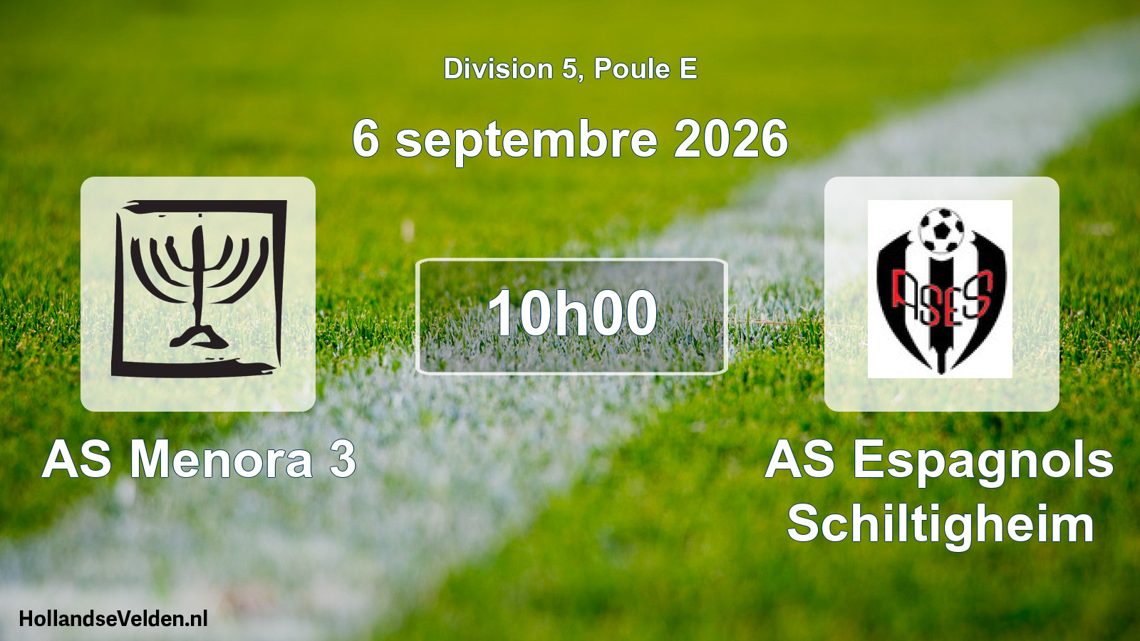 Scheduled Match: AS Menora 3 - AS Espagnols Schiltigheim (6 September 2026)
