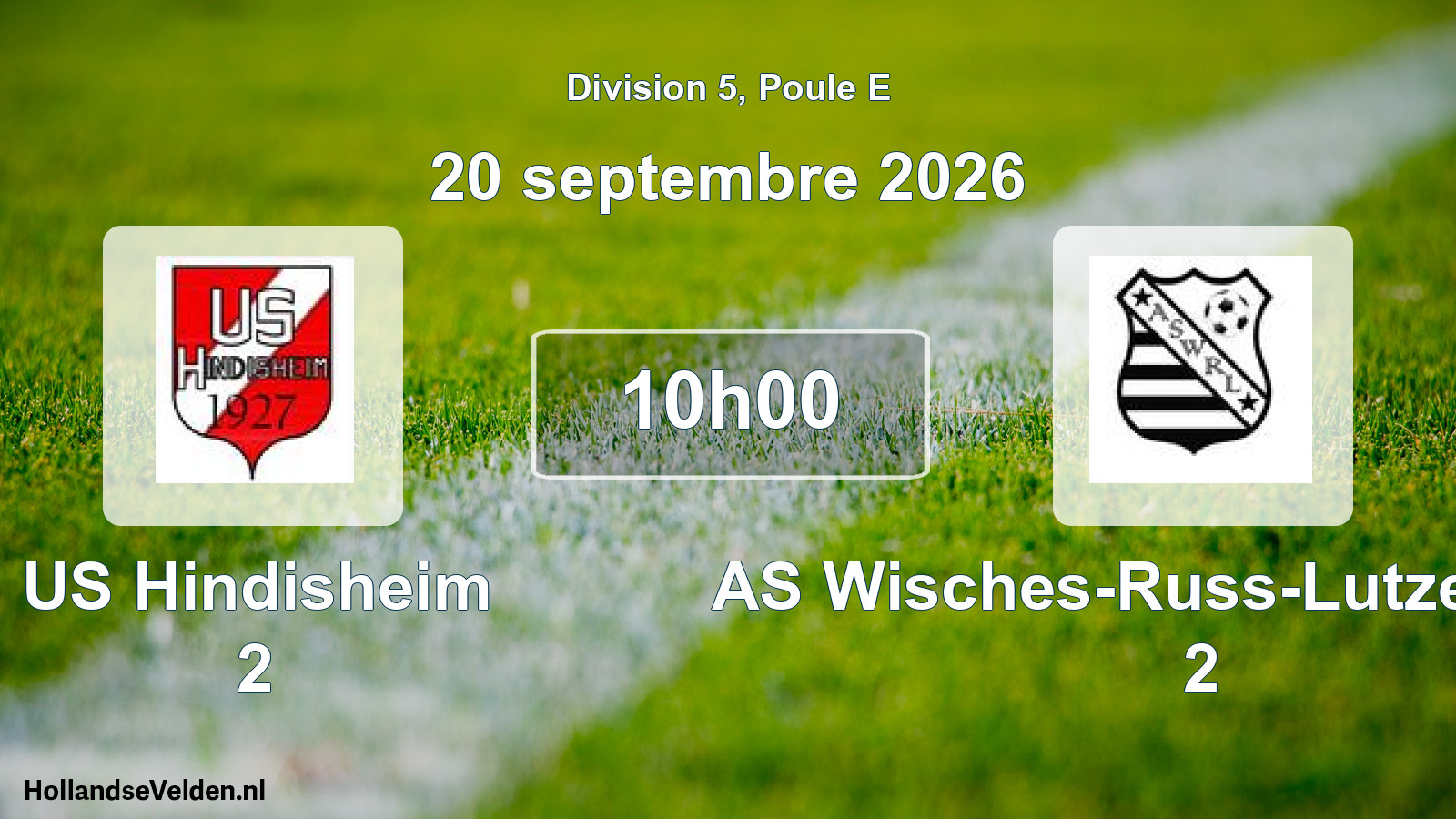 Scheduled Match: US Hindisheim 2 - AS Wisches-Russ-Lutzelhouse 2 (20 September 2026)