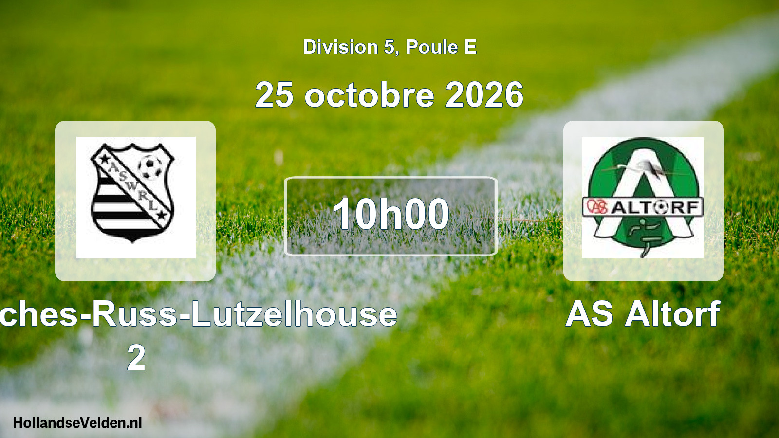 Scheduled Match: AS Wisches-Russ-Lutzelhouse 2 - AS Altorf (25 October 2026)