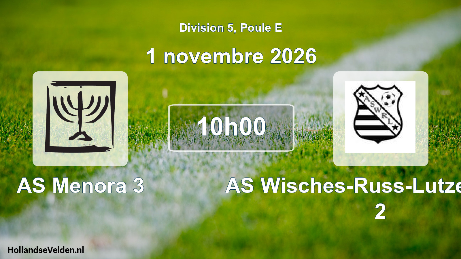 Scheduled Match: AS Menora 3 - AS Wisches-Russ-Lutzelhouse 2 (1 November 2026)