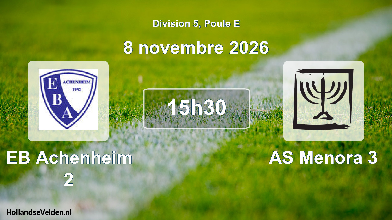 Geplande wedstrijd: EB Achenheim 2 - AS Menora 3 (8 november 2026)