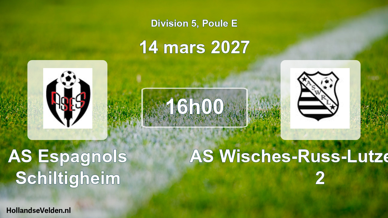 Scheduled Match: AS Espagnols Schiltigheim - AS Wisches-Russ-Lutzelhouse 2 (14 March 2027)